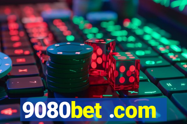 9080bet .com